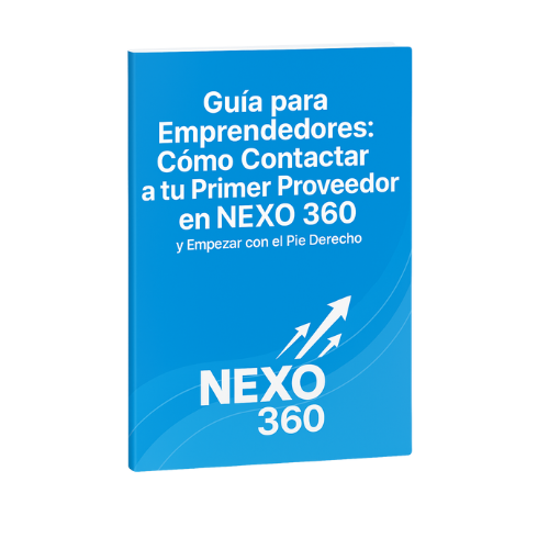 Guía para Emprendedores: Cómo Contactar a tu Primer Proveedor en NEXO 360